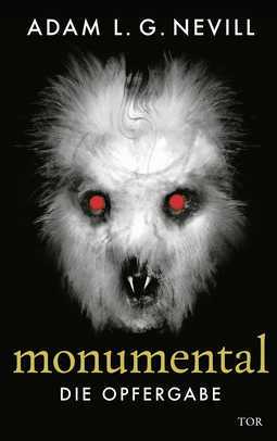 Buchcover von Monumental: Die Opfergabe von Adam L. G. Nevill