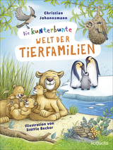 Buchcover von Die kunterbunte Welt der Tierfamilien von Stéffie Becker