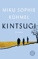 Buchcover von Kintsugi: Roman von Miku Sophie Kühmel