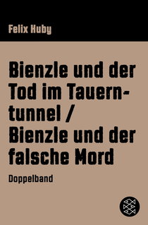 Buchcover von Bienzle und der Tod im Tauerntunnel / Bienzle und der falsche Mord: Krimi von Felix Huby