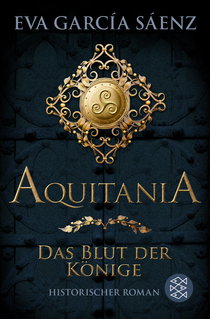 Buchcover von Aquitania: Das Blut der Könige von Eva García Sáenz