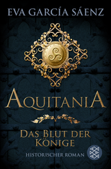 Buchcover von Aquitania: Das Blut der Könige von Eva García Sáenz