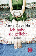 Buchcover von Ich habe sie geliebt: Roman von Anna Gavalda