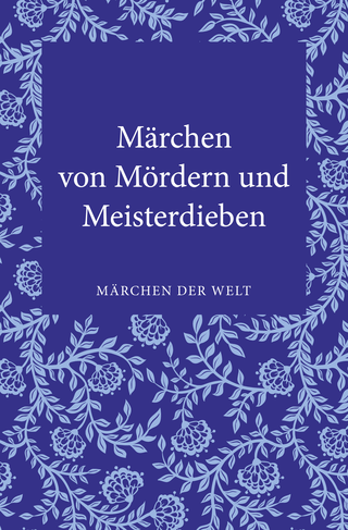 Buchcover von Märchen von Mördern und Meisterdieben: Märchen der Welt