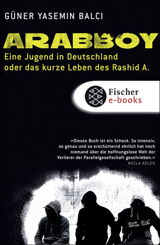 Buchcover von Arabboy: Eine Jugend in Deutschland oder Das kurze Leben des Rashid A.