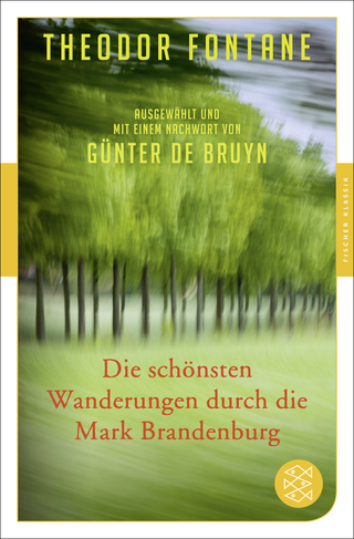 Buchcover von Die schönsten Wanderungen durch die Mark Brandenburg: Ausgewählt und mit einem Nachwort von Günter de Bruyn