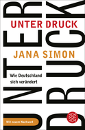 Buchcover von Unter Druck: Wie Deutschland sich verändert von Jana Simon