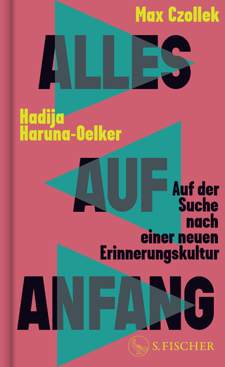 Buchcover von Alles auf Anfang: Auf der Suche nach einer neuen Erinnerungskultur