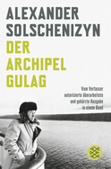 Buchcover von Der Archipel GULAG: Vom Verfasser autorisierte überarbeitete und gekürzte Ausgabe in einem Band von Alexander Solschenizyn