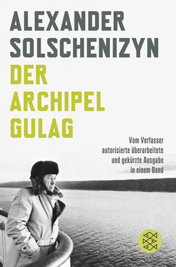 Buchcover von Der Archipel GULAG: Vom Verfasser autorisierte überarbeitete und gekürzte Ausgabe in einem Band von Alexander Solschenizyn