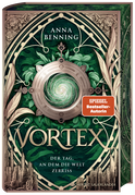 Buchcover von Vortex – Der Tag, an dem die Welt zerriss Schmuckausgabe: Band 1 von Anna Benning