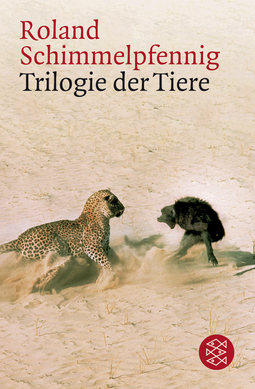 Buchcover von Trilogie der Tiere von Roland Schimmelpfennig