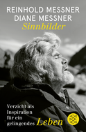 Buchcover von Sinnbilder: Verzicht als Inspiration für ein gelingendes Leben von Reinhold Messner, Diane Messner