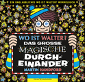Buchcover von Wo ist Walter? Das große magische Durcheinander: Ein unglaubliches Wo ist Walter? Wimmelbuch von Martin Handford