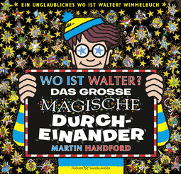 Buchcover von Wo ist Walter? Das große magische Durcheinander: Ein unglaubliches Wo ist Walter? Wimmelbuch von Martin Handford
