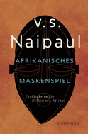Buchcover von Afrikanisches Maskenspiel: Einblicke in die Religionen Afrikas von V.S. Naipaul