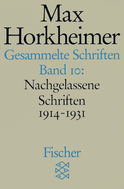 Buchcover von Gesammelte Schriften in 19 Bänden: Band 10: Nachgelassene Schriften 1914-1931 von Max Horkheimer