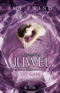 Buchcover von Das Juwel - Die Gabe: Roman von Amy Ewing