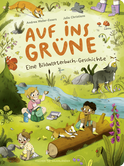 Buchcover von Auf ins Grüne! Eine Bildwörterbuch-Geschichte von Andrea Weller-Essers