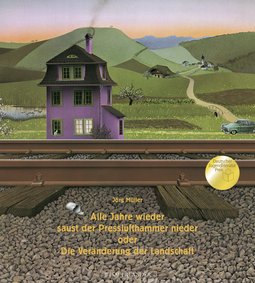 Buchcover von Alle Jahre wieder saust der Presslufthammer nieder: oder: Die Veränderung der Landschaft von Jörg Müller