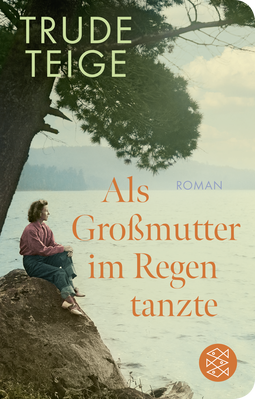 Buchcover von Als Großmutter im Regen tanzte: Roman von Trude Teige
