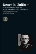 Buchcover von Retter in Uniform: Handlungsspielräume im Vernichtungskrieg der Wehrmacht