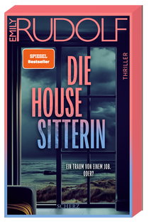Buchcover von Die Housesitterin – Ein Traum von einem Job. Oder?: Thriller