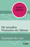 Buchcover von Die sexuellen Phantasien der Männer: Traumland der Lust von Nancy Friday
