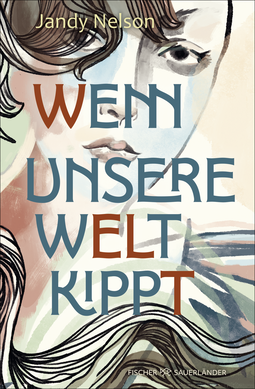 Buchcover von Wenn unsere Welt kippt von Jandy Nelson