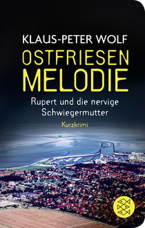 Buchcover von Ostfriesenmelodie: Rupert und die nervige Schwiegermutter. Ein Kurzkrimi von Klaus-Peter Wolf