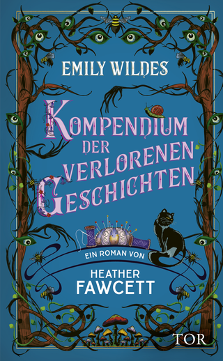 Buchcover von Emily Wildes Kompendium der verlorenen Geschichten