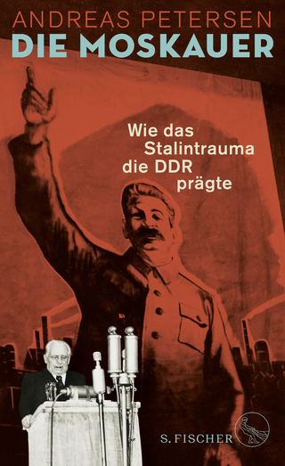 Buchcover von Die Moskauer: Wie das Stalintrauma die DDR prägte
