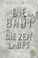 Buchcover von Die Brut - Die Zeit läuft: Thriller von Ezekiel Boone