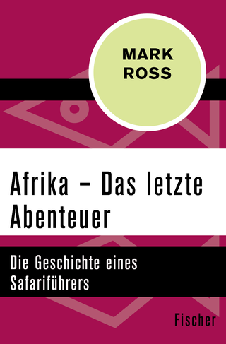 Buchcover von Afrika – Das letzte Abenteuer: Die Geschichte eines Safariführers