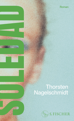 Buchcover von Soledad: Roman von Thorsten Nagelschmidt