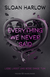 Buchcover von Everything We Never Said – Liebe lässt uns böse Dinge tun von Sloan Harlow