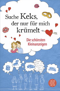 Buchcover von »Suche Keks, der nur für mich krümelt«: Die schönsten Kleinanzeigen von Alexander Winzig