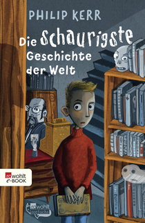 Buchcover von Die schaurigste Geschichte der Welt von Philip Kerr