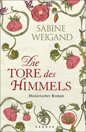 Buchcover von Die Tore des Himmels: Ein Roman über Elisabeth von Thüringen von Sabine Weigand