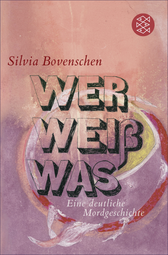 Buchcover von Wer Weiß Was: Eine deutliche Mordgeschichte von Silvia Bovenschen