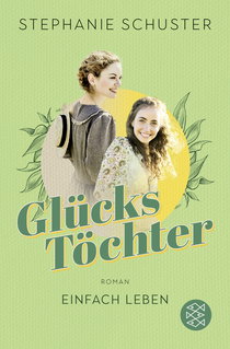 Buchcover von Glückstöchter - Einfach leben von Stephanie Schuster