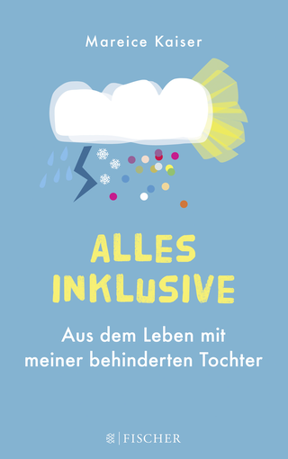 Buchcover von Alles inklusive: Aus dem Leben mit meiner behinderten Tochter