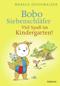 Buchcover von Bobo Siebenschläfer: Viel Spaß im Kindergarten! von Markus Osterwalder