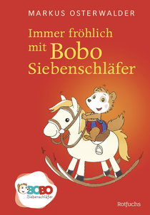 Buchcover von Immer fröhlich mit Bobo Siebenschläfer: Bildgeschichten für ganz Kleine von Markus Osterwalder