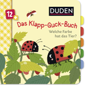 Buchcover von Duden 12+: Das Klapp-Guck-Buch: Welche Farbe hat das Tier?: Spielbuch mit großen Klappen von Susanne Weber