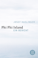 Buchcover von Phi Phi Island: Ein Bericht von Josef Haslinger