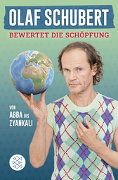 Buchcover von Olaf Schubert bewertet die Schöpfung: Von Abba bis Zyankali von Olaf Schubert, Stephan Ludwig