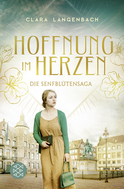 Buchcover von Die Senfblütensaga - Hoffnung im Herzen: Roman von Clara Langenbach