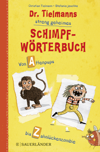 Buchcover von Dr. Tielmanns streng geheimes Schimpfwörterbuch: Von Affenpups bis Zahnlückenzombie