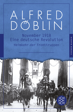 Buchcover von November 1918: Eine deutsche Revolution. Erzählwerk in drei Teilen. Zweiter Teil, Zweiter Band: Heimkehr der Fronttruppen von Alfred Döblin